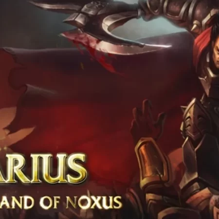 Cách chơi Darius: Đại tướng Noxus tối ưu sức mạnh hùng dũng