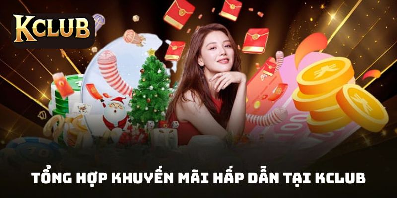 Các chương trình khuyến mãi tại Kclub
